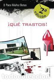 Libros de segunda mano: Qu&eacute; trastos Paco Mu&ntilde;oz Botas libro 3&ordf; edici&oacute;n, Eride ediciones rustica 415 pp - Foto 1