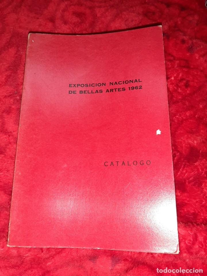 Libros de segunda mano: EXPOSICION NACIONAL DE BELLAS ARTES 1962. CATALOGO. MINISTERIO DE EDUCACION NACIONAL