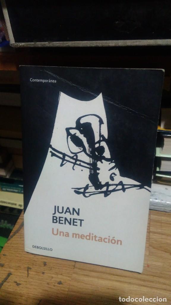Libros de segunda mano: UNA MEDITACI&Oacute;N, JUAN BENET, ED. DEBOLSILLO - Foto 1