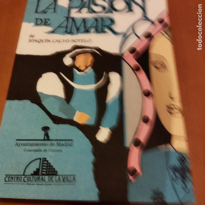 Libros de segunda mano: La pasi&oacute;n de amar Joaqu&iacute;n calvo Sotelo - Foto 1
