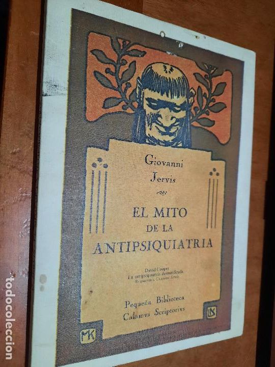 Second hand books: EL MITO DE LA ANTIPSIQUIATRIA. GIOVANNI JERVIS. R&Uacute;STICA. BUEN ESTADO