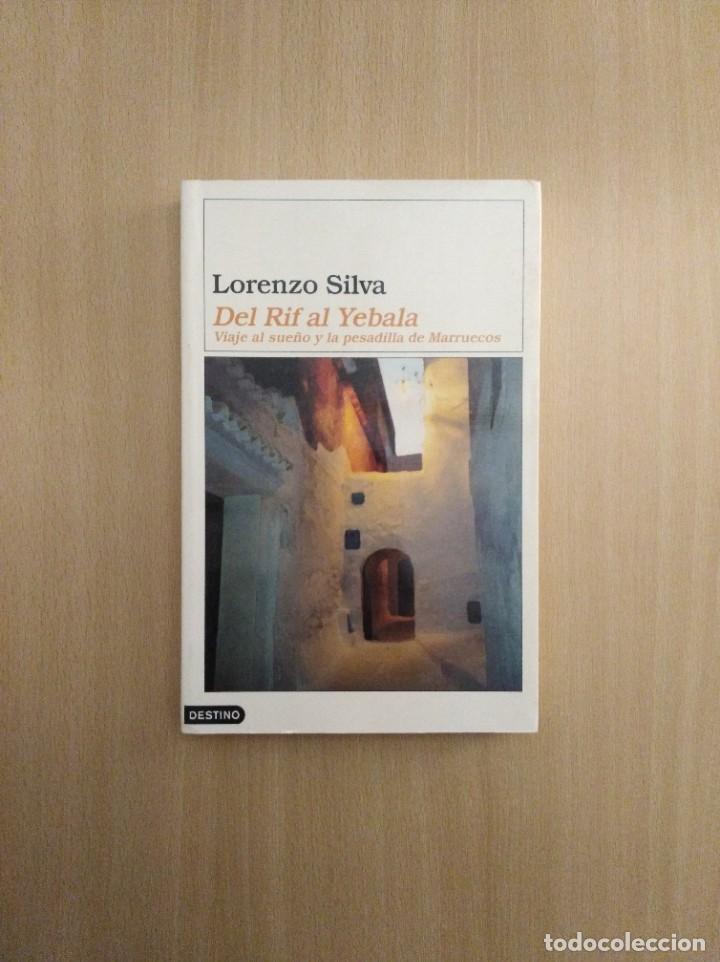 Libros de segunda mano: DEL RIF AL YEBALA. Lorenzo Silva - Foto 1