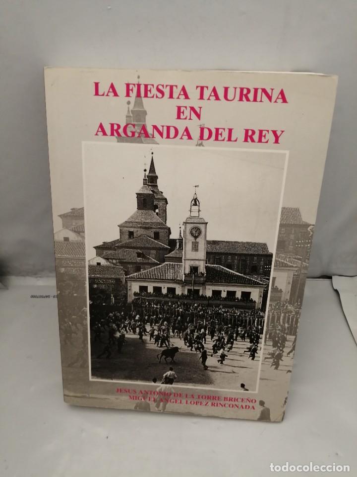 Libros de segunda mano: LA FIESTA TAURINA EN ARGANDA DEL REY - Foto 1