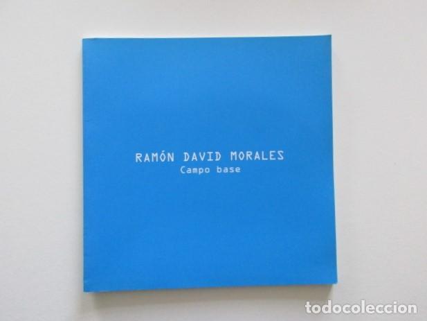 Libros de segunda mano: RAMON DAVID MORALES - CAMPO BASE - SEVILLA 2008 - Foto 4