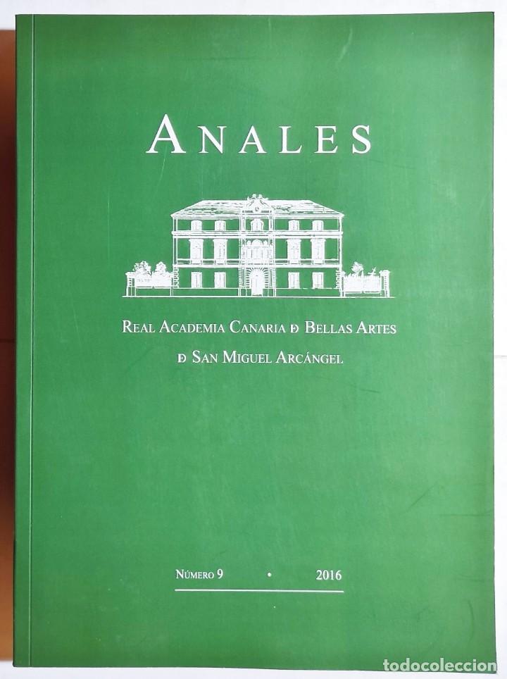 Libros de segunda mano: ANALES N&ordm;9 - REAL ACADEMIA CANARIA DE BELLAS ARTES DE SAN MIGUEL ARC&Aacute;NGEL - 2016 - TENERIFE