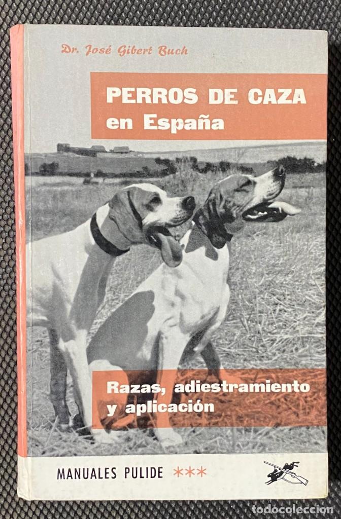 Libros de segunda mano: PERROS DE CAZA en Espa&ntilde;a - Foto 1