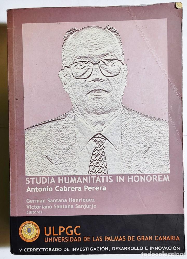 Libros de segunda mano: ANTONIO CABRERA PERERA. STUDIA HUMANITATIS IN HONOREM. 2002. CANARIAS. - Foto 1