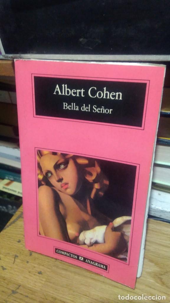 Libros de segunda mano: BELLA DEL SE&Ntilde;OR, ALBERT COHEN, ED. ANAGRAMA - Foto 1