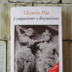 Libros de segunda mano: CONJUNCIONES Y DISYUNCIONES - OCTAVIO PAZ - ED. SEIX BARRAL - BARCELONA - 1991. Lote 319497353