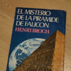 Libros de segunda mano: EL MISTERIO DE LA PIRÁMIDE DE FALICÓN - ATE 1978 - HENRI BROCH - DIFICIL RARO BUEN ESTADO. Lote 319513053