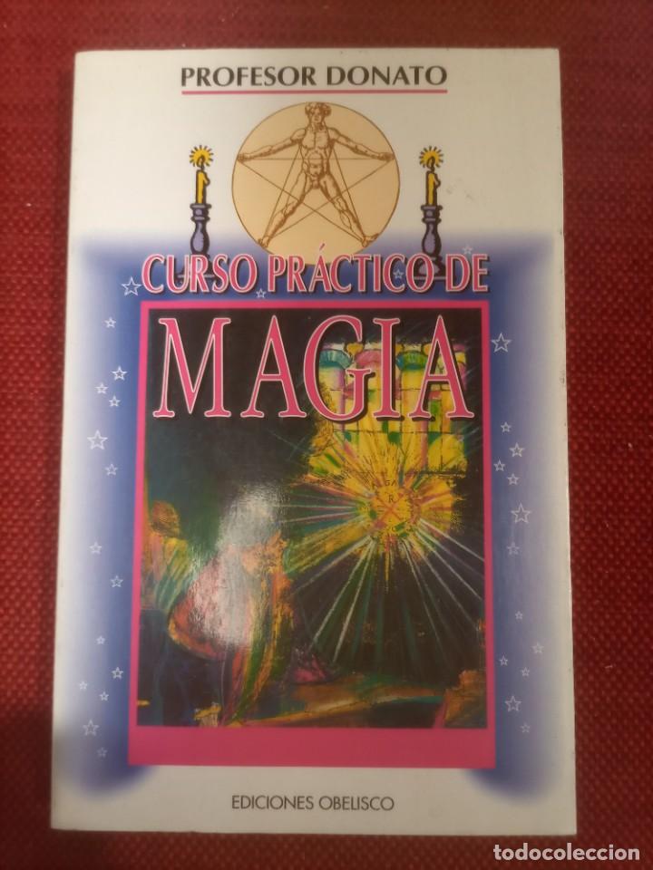 Libros de segunda mano: CURSO PRACTICO DE MAGIA - PROFESOR DONATO - Ediciones Obelisco, Barcelona, 1997, - Foto 1