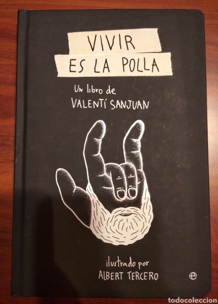 Libros de segunda mano: VIVIR ES LA POLLA- VALENTI SANJUAN - Foto 1