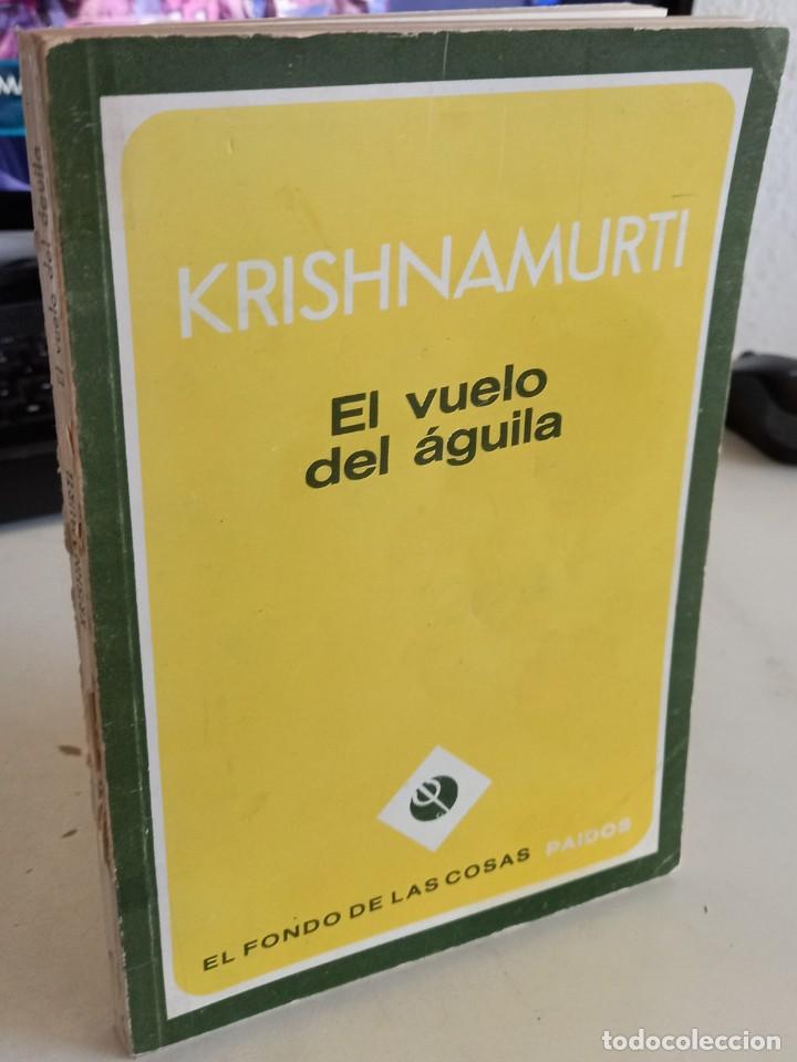 Libros de segunda mano: EL VUELO DEL &Aacute;GUILA - KRISHNAMURTI - Foto 1