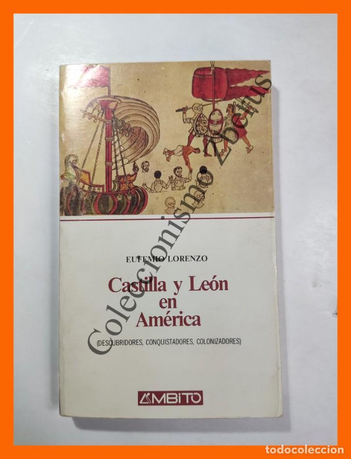 Libros de segunda mano: Castilla y Leon en America. (descubridores, conquistadores, colonizadores) - Eufemio Lorenzo