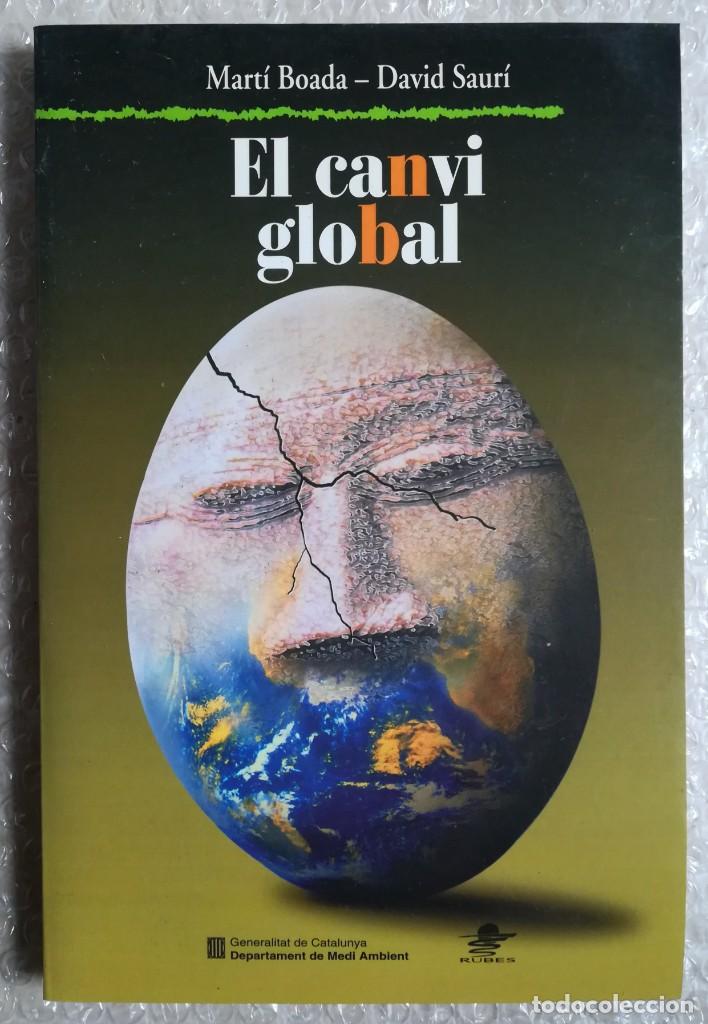 Libros de segunda mano: EL CANVI GLOBAL - 2002 - M. BOADA, D. SAUR&Iacute; - ED.RUBES~GEN.CAT - GA - Foto 1