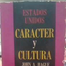 Libros de segunda mano: ESTADOS UNIDOS. CARÁCTER Y CULTURA, DE JOHN A. HAGUE
