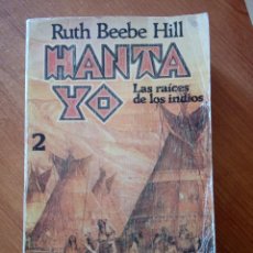 Livros em segunda mão: HANTA YO. LAS RAICES DE LOS INDIOS. RUTH BEEBE HILL. Nº 2.. Lote 319917113