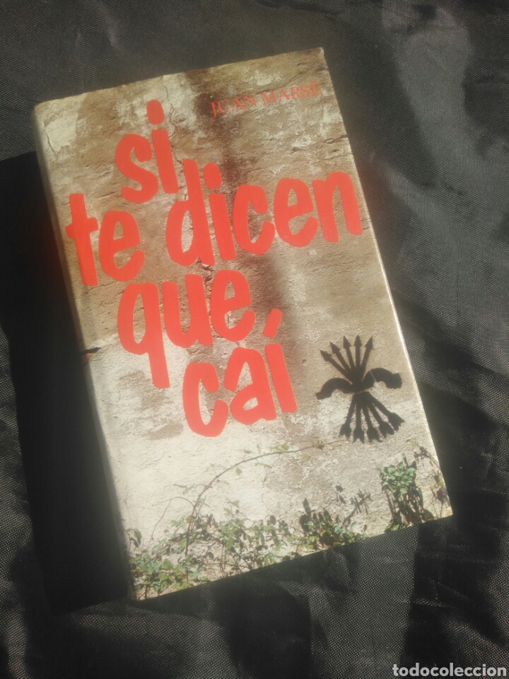 Libros de segunda mano: Juan Mars&eacute;. Si te dicen que ca&iacute;. - Foto 1