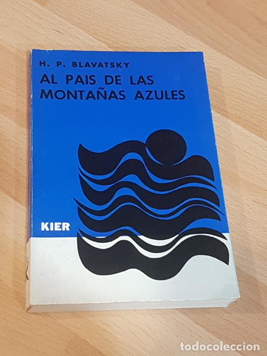 Libros de segunda mano: BLAVATSKY - AL PAIS DE LAS MONTA&Ntilde;AS AZULES - KIER 1968 - Foto 1