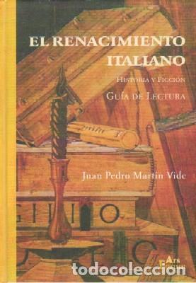 Libros de segunda mano: EL RENACIMIENTO ITALIANO HISTORIA Y FICCION. GUIA DE LECTURA. MARTIN VIDE, JUAN PEDRO. B-034