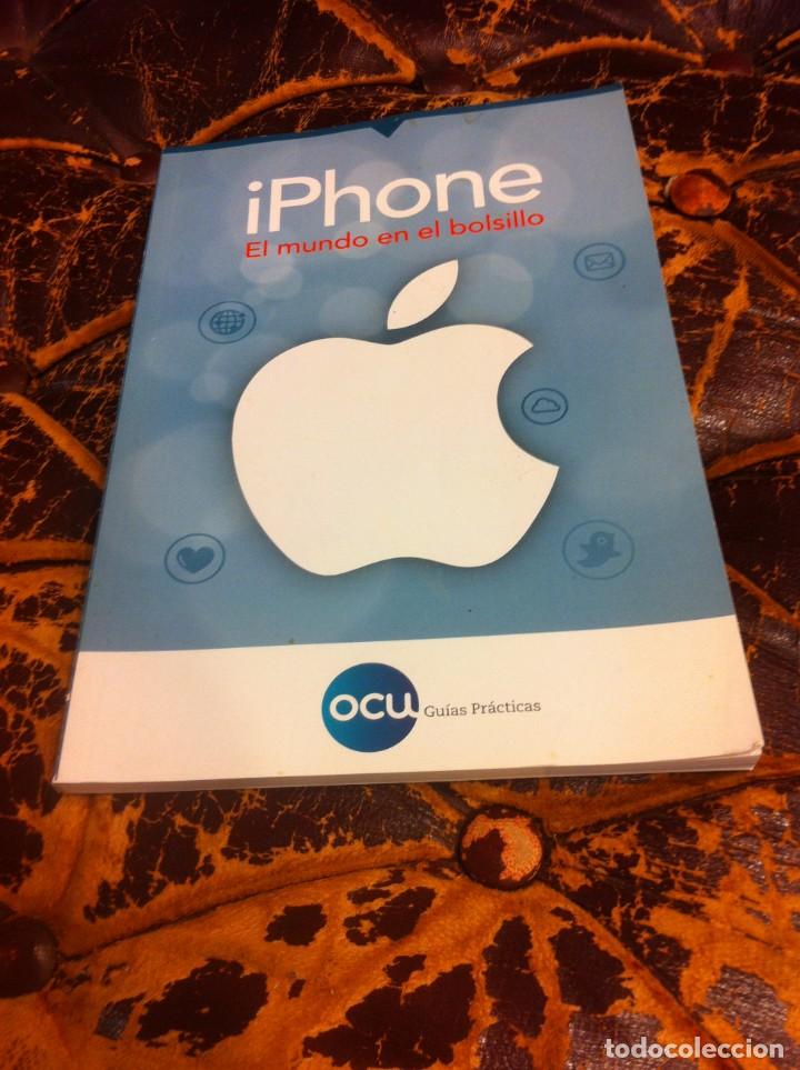 Libros de segunda mano: iPHONE. EL MUNDO EN EL BOLSILLO. ED. OCU, GU&Iacute;AS PR&Aacute;CTICAS, 2015 - Foto 1