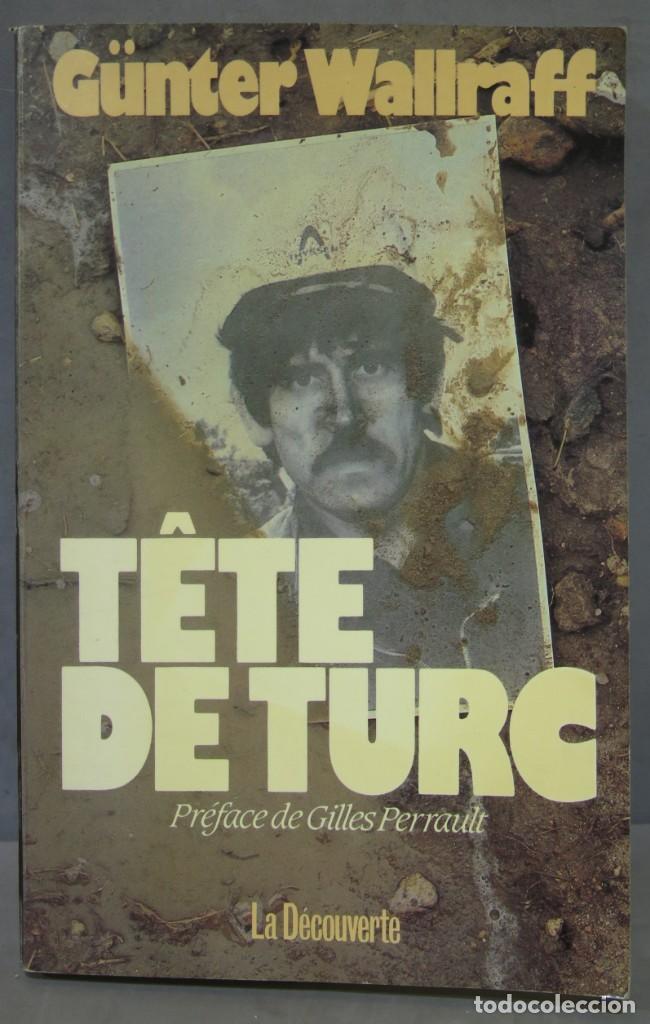 Libros de segunda mano: T&ecirc;te de Turc. G&uuml;nter Wallraff - Foto 1