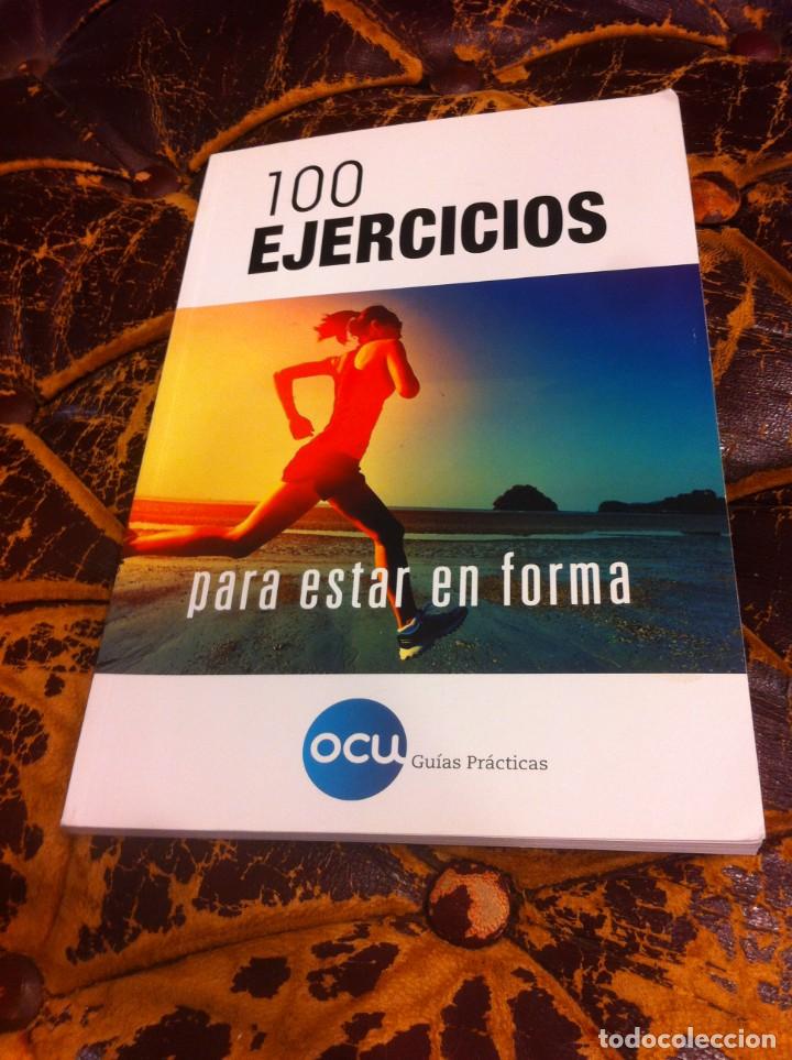 Libros de segunda mano: 100 EJERCICIOS PARA ESTAR EN FORMA. ED. OCU, GU&Iacute;AS PR&Aacute;CTICAS. 2016 - Foto 1