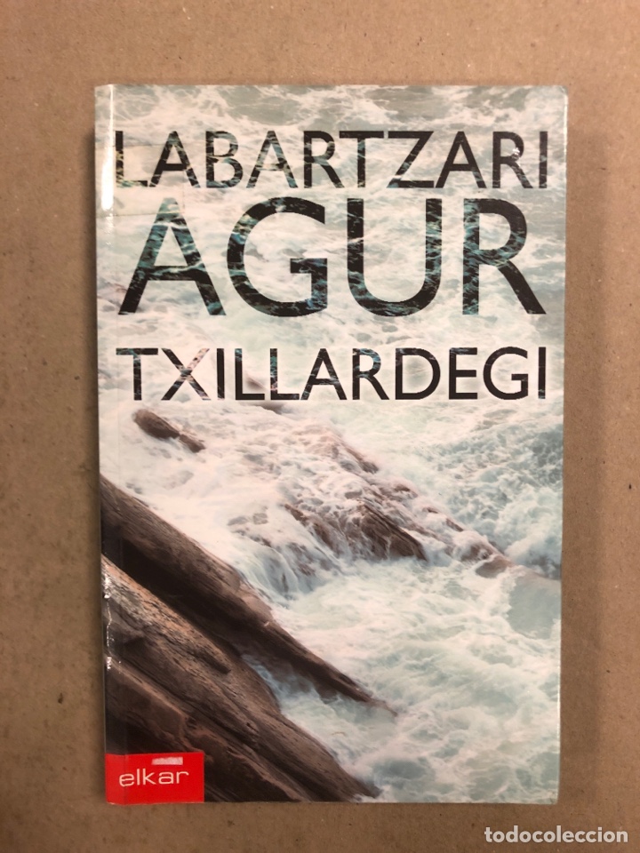 Libros de segunda mano: LABARTZARI AGUR. TXILLARDEGI. ELKAR ARGITALETXEA 2005. EUSKARAZ. - Foto 1