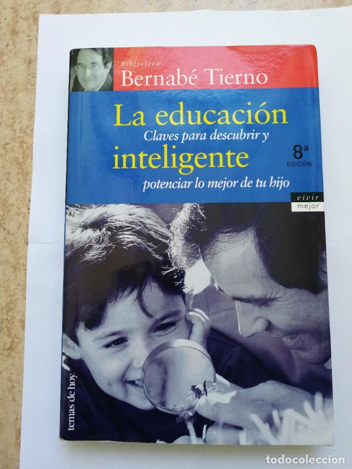 Libros de segunda mano: La educaci&oacute;n inteligente. Bernabe Tierno. Libro - Foto 1