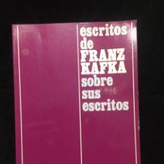 Libros de segunda mano: ESCRITOS DE FRANZ KAFKA SOBRE SUS ESCRITOS. FRANZ KAFKA. EDITORIAL ANAGRAMA. 1983