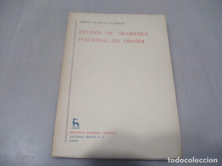 Libros de segunda mano: EMILIO ALARCOS LLORACH Estudios de gram&aacute;tica funcional del espa&ntilde;ol W11115 - Foto 1
