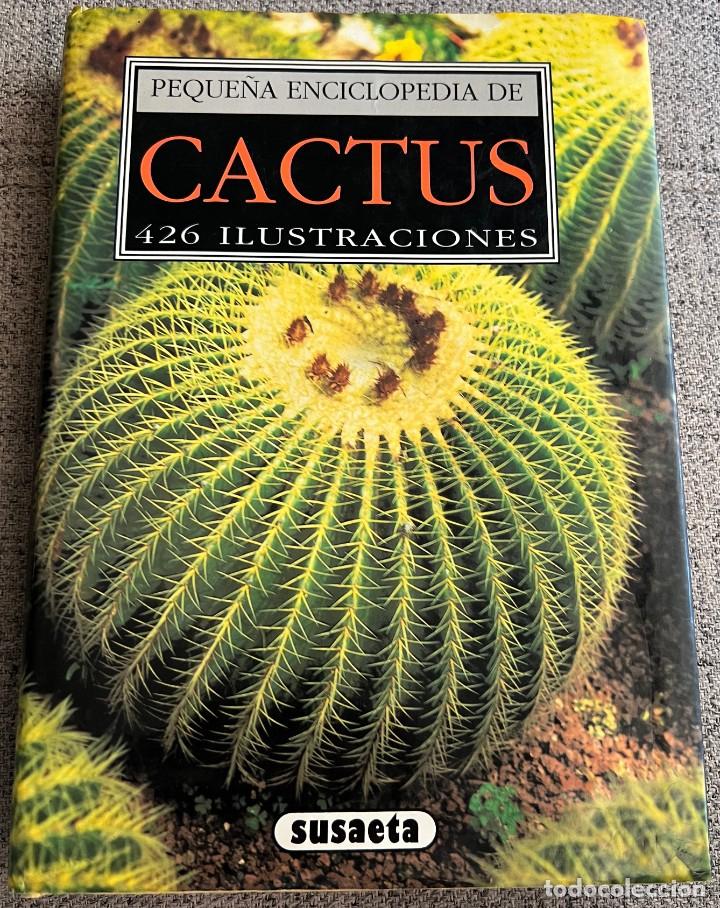 Libros de segunda mano: PEQUE&Ntilde;A ENCICLOPEDIA DE CACTUS - 426 Ilustraciones - Foto 1
