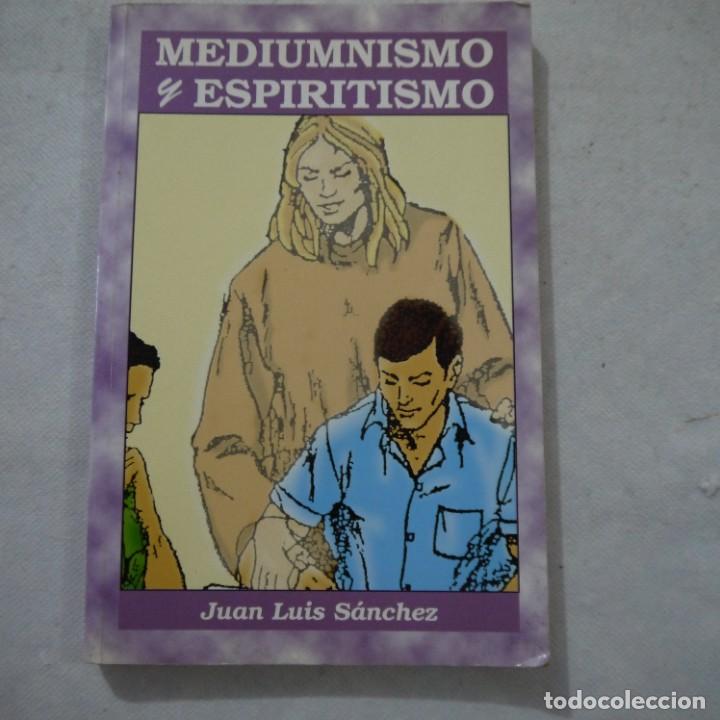 Libros de segunda mano: MEDIUMNISMO Y ESPIRITISMO - JUAN LUIS S&Aacute;NCHEZ - 1998 - 1.&ordf; EDICI&Oacute;N - Foto 1