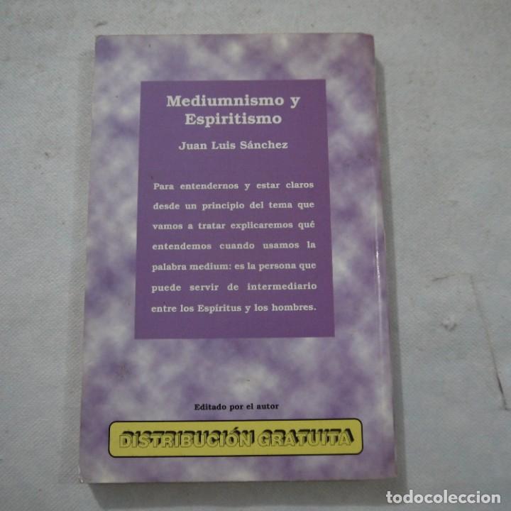 Libros de segunda mano: MEDIUMNISMO Y ESPIRITISMO - JUAN LUIS S&Aacute;NCHEZ - 1998 - 1.&ordf; EDICI&Oacute;N - Foto 4