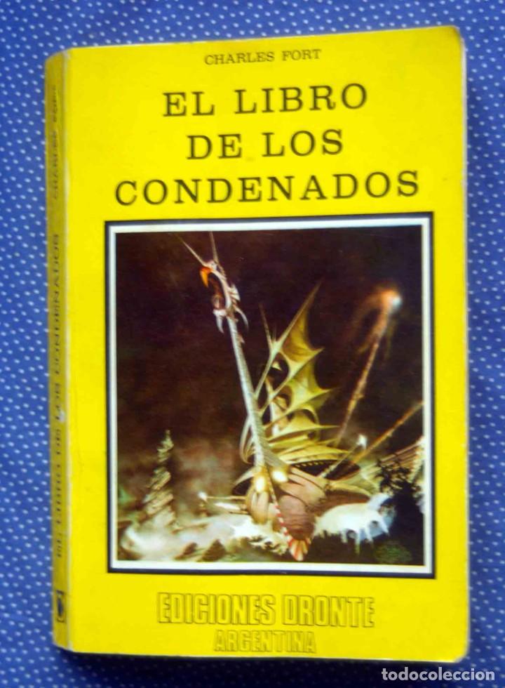 Libros de segunda mano: EL LIBRO DE LOS CONDENADOS.CHARLES FORT, EDICIONES DRONTE - Foto 1