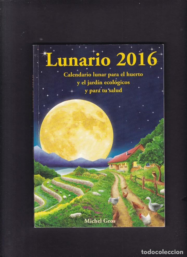 Libros de segunda mano: LUNARIO 2016 - MICHEL GROS - 38&ordm; EDICION / 2016 - Foto 1