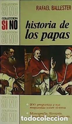 Libros de segunda mano: Historia de los Papas. Rafael Ballester. 1&ordf; edici&oacute;n - Foto 1