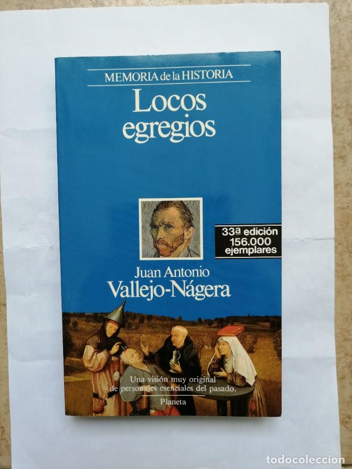 Libros de segunda mano: Locos Egregios. Juan Antonio Vallejo-Nagera. Libro - Foto 1