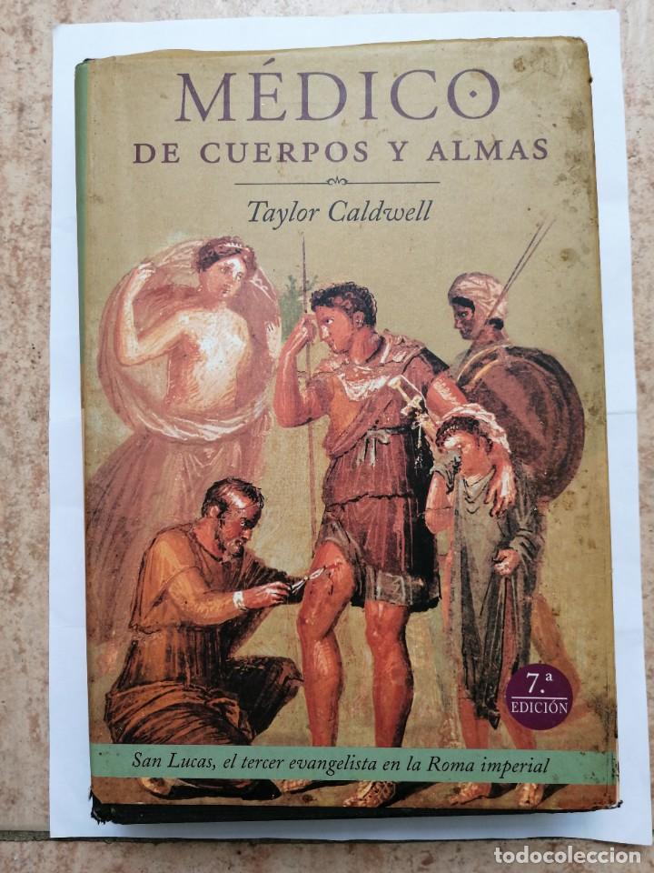 Libros de segunda mano: Medico de cuerpos y almas. Taylor Caldwell. Libro - Foto 1