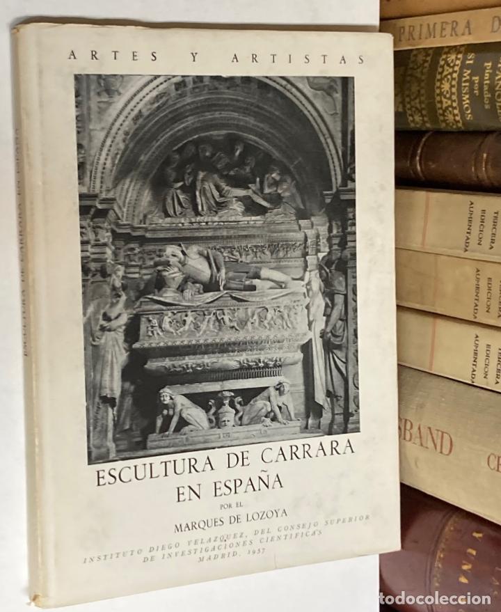 Libros de segunda mano: A&Ntilde;O 1957 - ESCULTURA DE CARRARA EN ESPA&Ntilde;A POR EL MARQU&Eacute;S DE LOZAYA- SERIE ARTES Y ARTISTAS