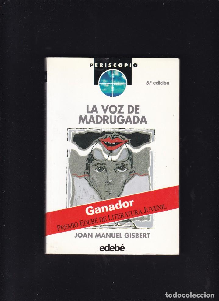 Libros de segunda mano: JOAN MANUEL GISBERT - LA VOZ DE MADRUGADA - EDEB&Eacute; EDITORIAL 1995 - Foto 1