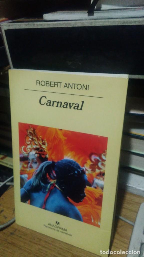 Libros de segunda mano: CARNAVAL, ROBERT ANTONI, ED. ANAGRAMA - Foto 1