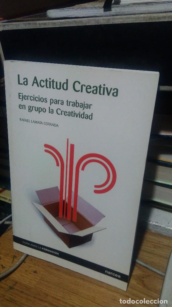 Libros de segunda mano: LA ACTITUD CREATIVA, RAFAEL LAMATA COTANDA, ED. NARCEA - Foto 1