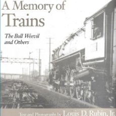Libros de segunda mano: A MEMORY OF TRAINS. THE BOLL WEEVIL AND OTHERS, LOUIS D. RUBIN, JR. Lote 321184518