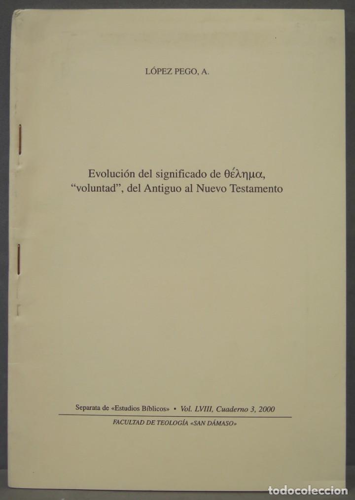 Libros de segunda mano: EVOLUCION SIGNIFICADO DE VOLUNTAD DEL ANTIGUO TESTAMENTO. LOPEZ PEGO. SEPARATA