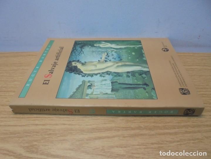 Libros de segunda mano: EL SALVAJE ARTIFICIAL. ROGER BARTRA. EDICIONES ERA. 1997 - Foto 2