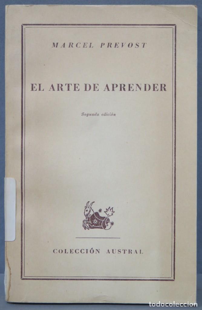 Libros de segunda mano: EL ARTE DE APRENDER. MARCEL PREVOST. AUSTRAL - Foto 1