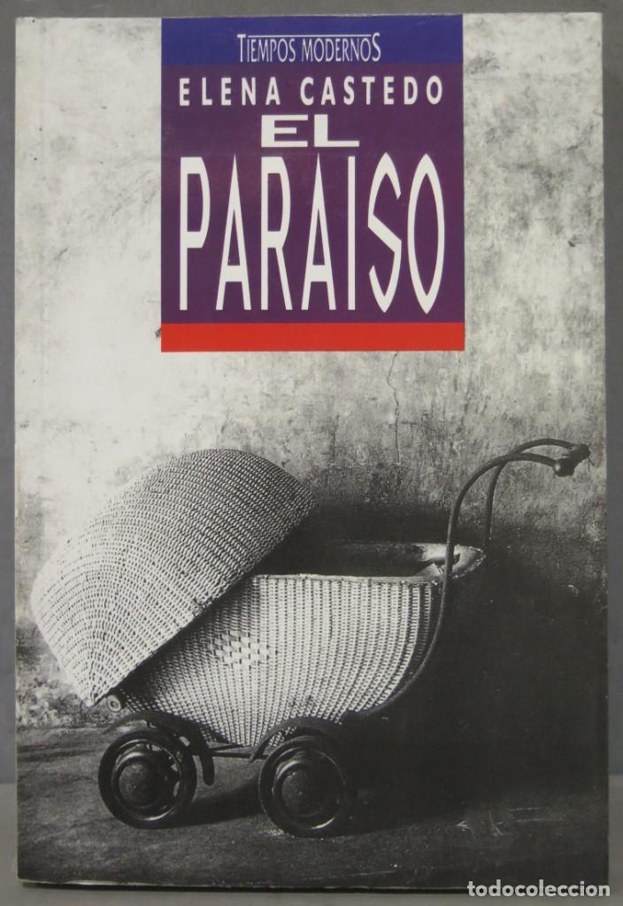 Libros de segunda mano: EL PARAISO. ELENA CASTEDO - Foto 1
