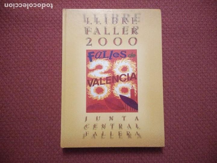 Libros de segunda mano: LIBRO FALLERO 2000 Fallas de Valencia Llibre Faller JCF - Foto 1