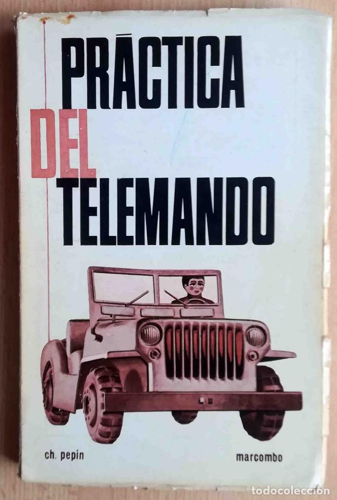 Libros de segunda mano: Pr&aacute;ctica del telemando (Ch. Pepin) Marcombo 1963 - Foto 1